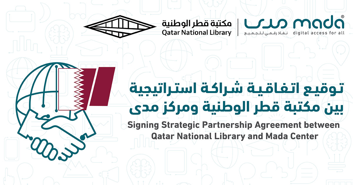 Signing of a strategic partnership agreement between Qatar National Library and Mada Center